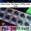 Cómo Usar Kamagra 100Mg Jalea Oral 30